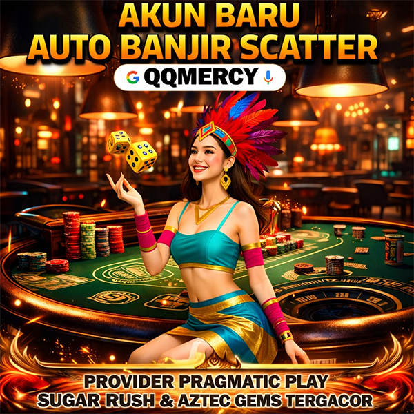 QQMERCY VIP : Tempat Bermain Game Sugar Rush & Aztec Gems Situs Nexus Engine 2026